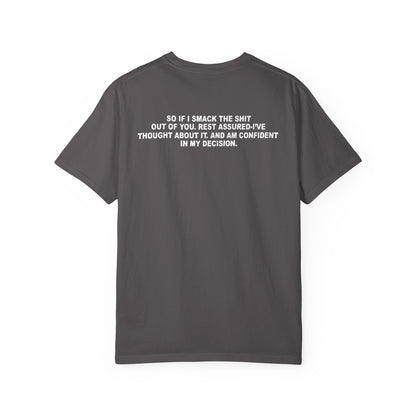Think Before I Act Garment-Dyed Tee Shirt - Unisex