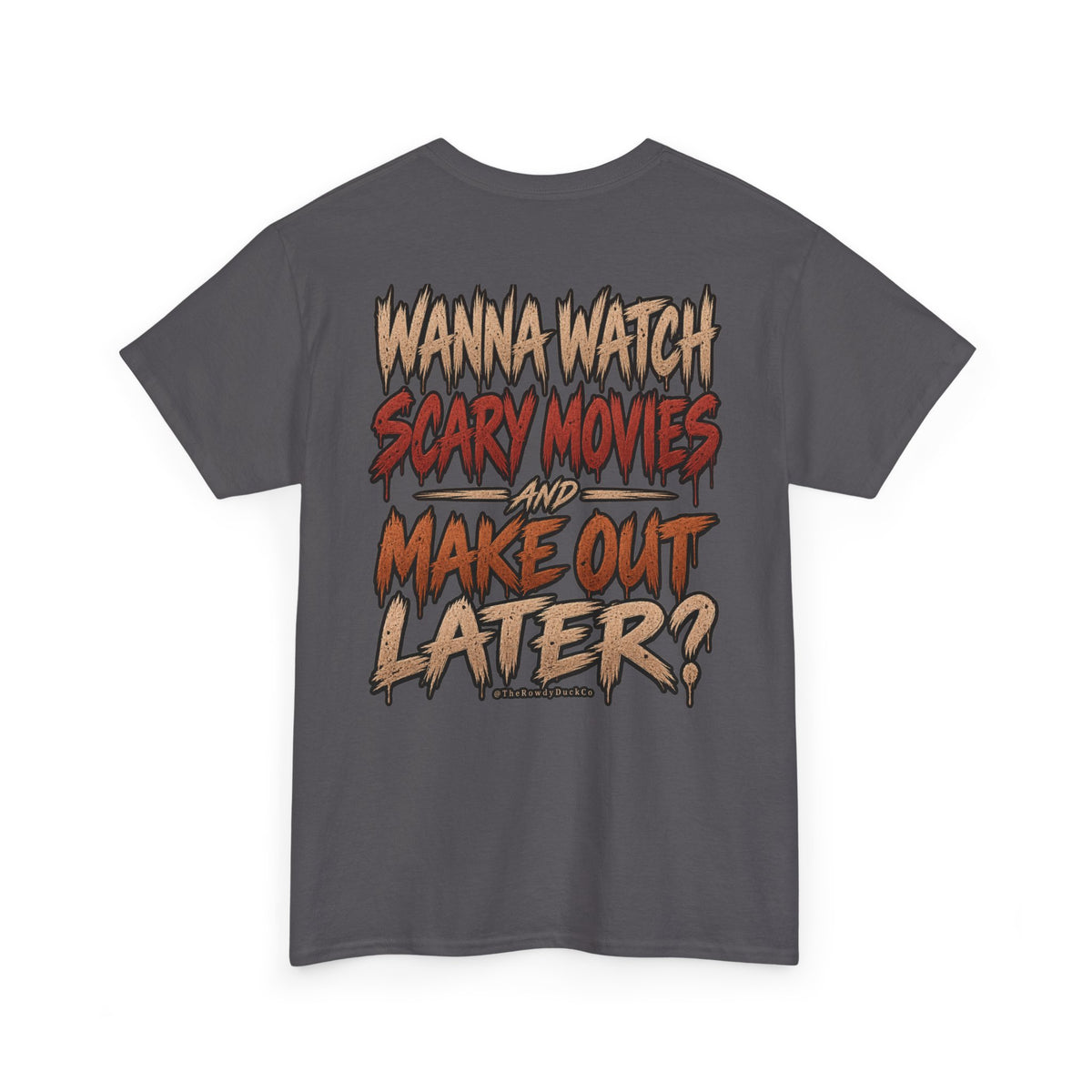 'Wanna Watch Scary Movies and Make Out Later?' Graphic Tee