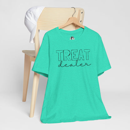 Treat Dealer Unisex Tee, Funny Gift Shirt, Cute Casual Top, Birthday Gift for Friends, Treat Yourself Humor Tee