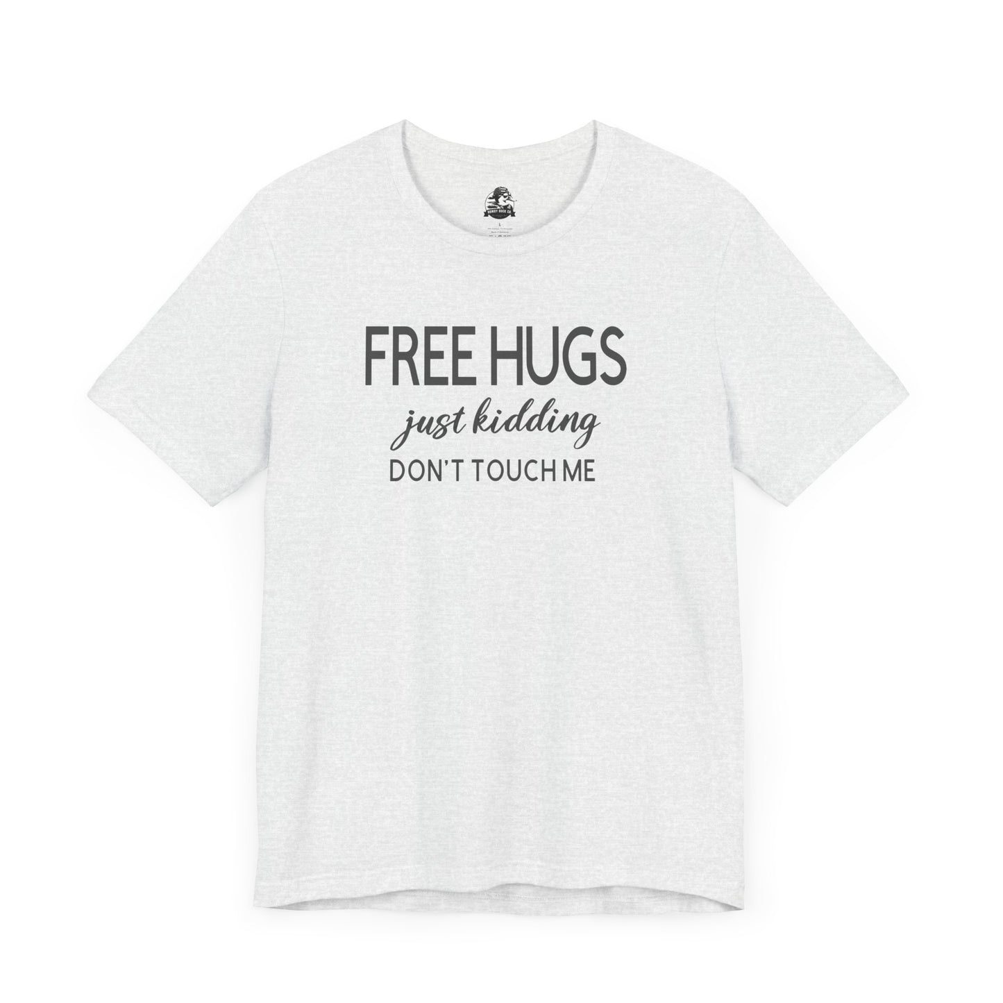 Funny Graphic Tee - "FREE HUGS Just Kidding" Unisex Jersey Short Sleeve T-Shirt, Humor Clothing, Gifts for Friends, Casual Wear, [...]