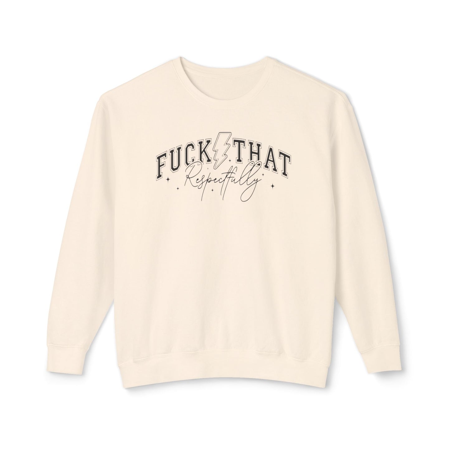 Trendy Crewneck Sweatshirt with 'F*** That' Design, Casual Wear, Gift for Friends, Relaxed Fit, Gift for Her