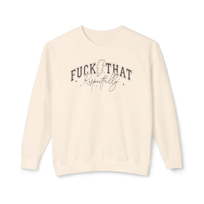 Trendy Crewneck Sweatshirt with 'F*** That' Design, Casual Wear, Gift for Friends, Relaxed Fit, Gift for Her