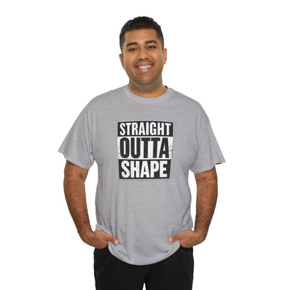 Straight Outta Shape T‑Shirt