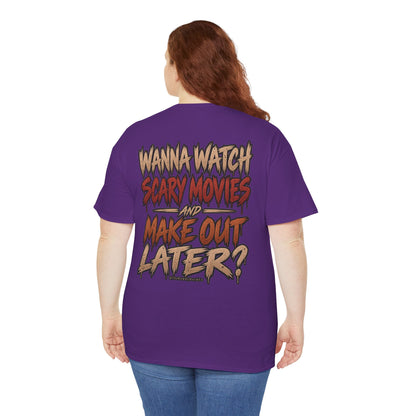 'Wanna Watch Scary Movies and Make Out Later?' Graphic Tee