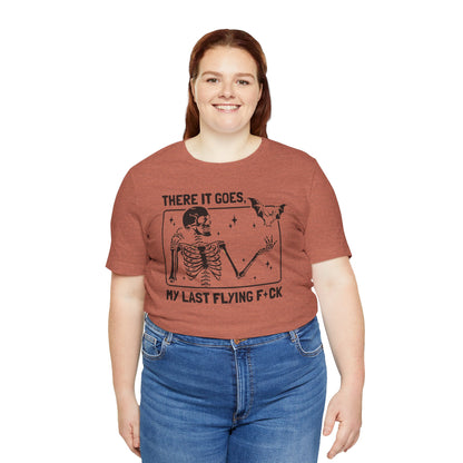 Funny Skeleton Graphic Tee "There Goes My Last Flying Fuck"