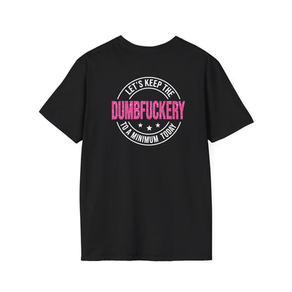 Funny Unisex Softstyle T-Shirt - 'Let's Keep the Dumbfuckery to a Minimum' - Casual Wear, Gift for Friends, Humor Tee, Everyday Style, [...]
