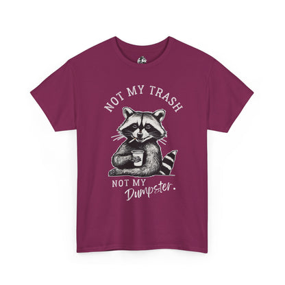 Funny Raccoon T-Shirt – "Not My Trash, Not My Dumpster" Unisex Tee
