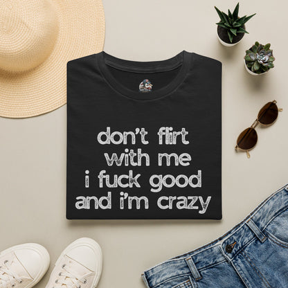 I f*CK GOOD & I'M CRAZY Graphic Tee