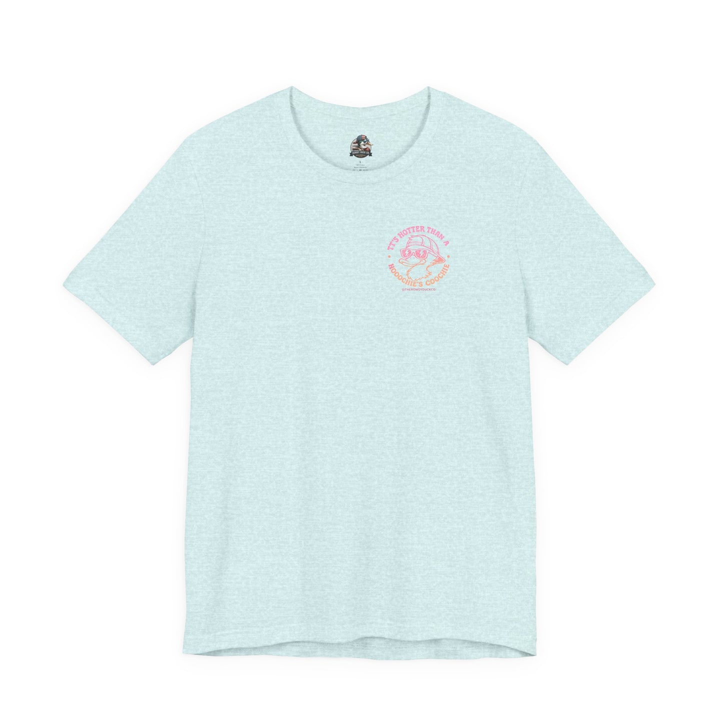 Hotter than a Hoochies Coochie Adult Tee