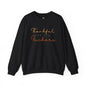 Crewneck Sweatshirt — "Thankful For You Fuckers" Script Thanksgiving Pullover