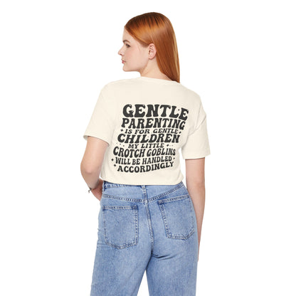 Gentle Parenting Tee — “Gentle Parenting Is For Gentle Children” Graphic T-Shirt