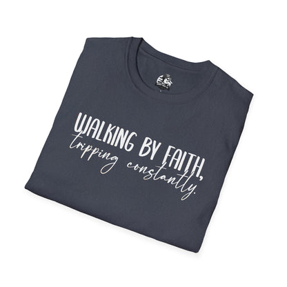 "Walking By Faith, Tripping Constantly" Graphic Tee