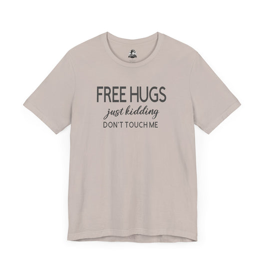 Funny Graphic Tee - "FREE HUGS Just Kidding" Unisex Jersey Short Sleeve T-Shirt, Humor Clothing, Gifts for Friends, Casual Wear, [...]