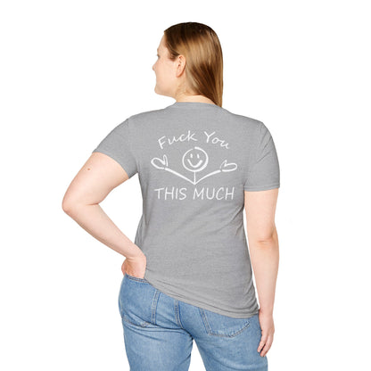 “F U this much” Funny Tee