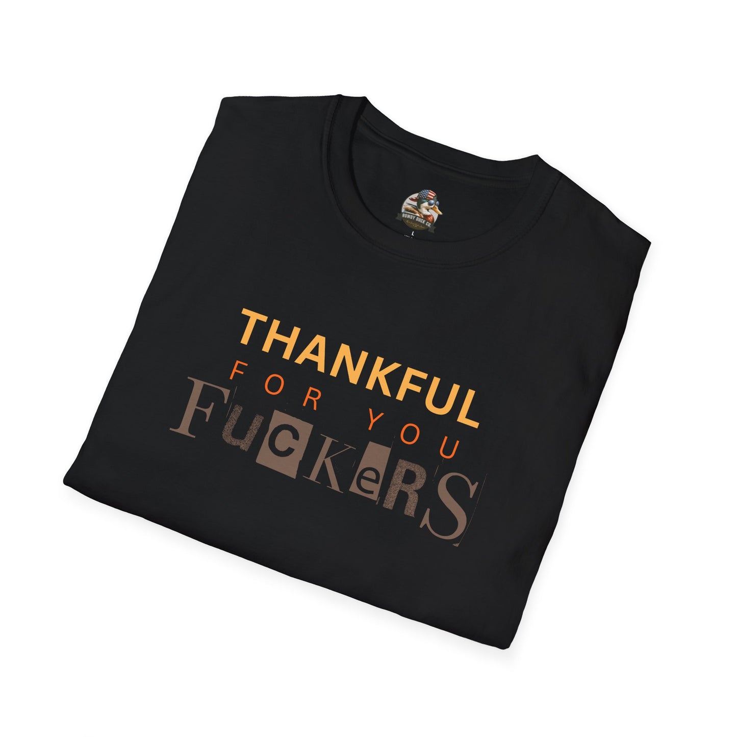 Thankful For You F*ckers Tee