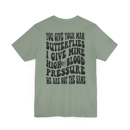 High Blood Pressure Tee, Fun Unisex T-Shirt, Whimsical Short Sleeve Shirt, Gift for Friends, Casual Everyday Wear