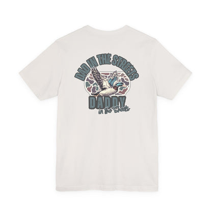 Dad in the Streets, Daddy in the Sheets - Men’s Graphic Tee