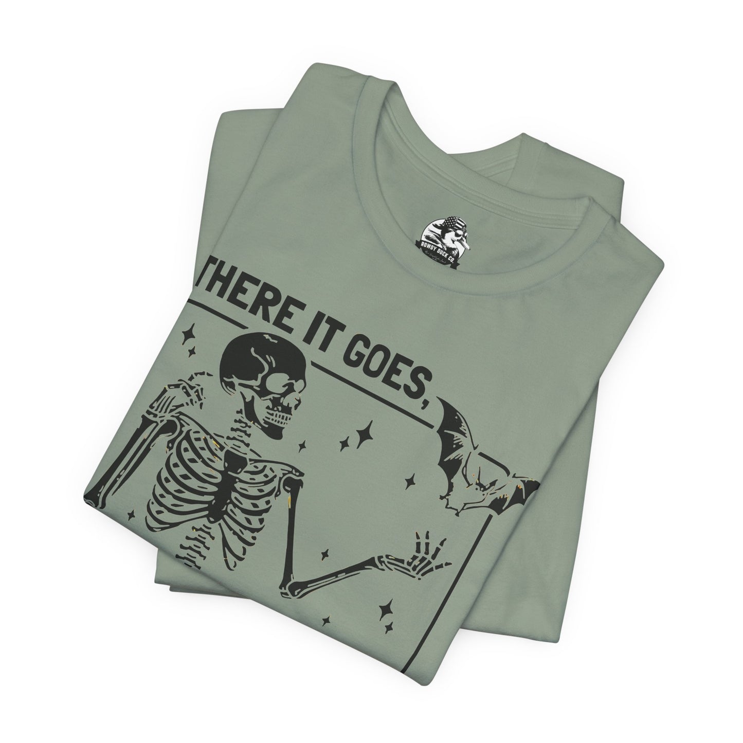 Funny Skeleton Graphic Tee "There Goes My Last Flying Fuck"
