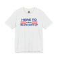 Here To Blow Shit Up Adult Tee