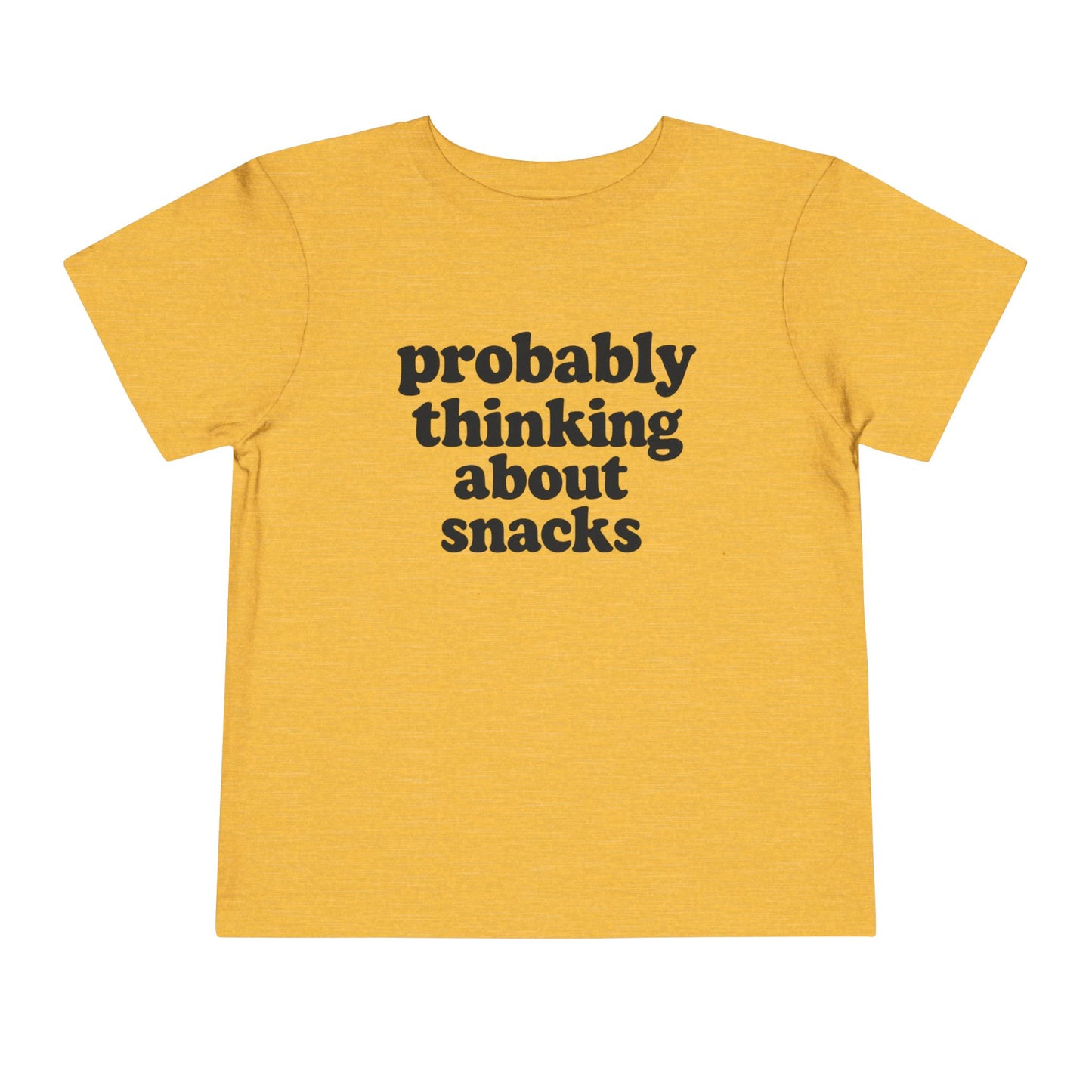 Toddler Tee - "Probably Thinking About Snacks" Cute Kid Graphic Shirt