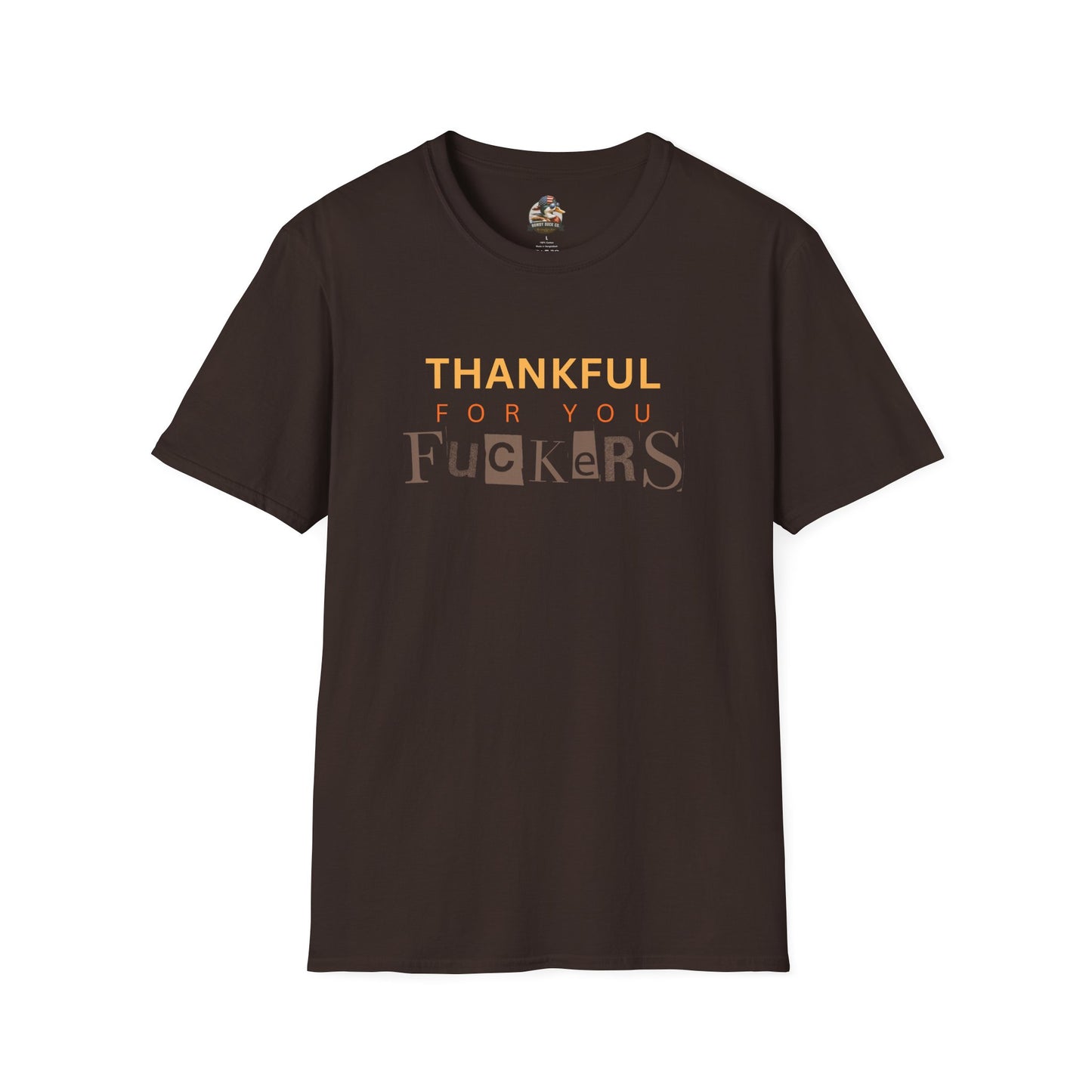 Thankful For You F*ckers Tee