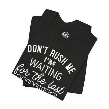 Funny Last Minute Tee, Unisex Humor Shirt, Perfect Gift for Students, Casual Wear, Birthday Apparel, Relaxed Fit