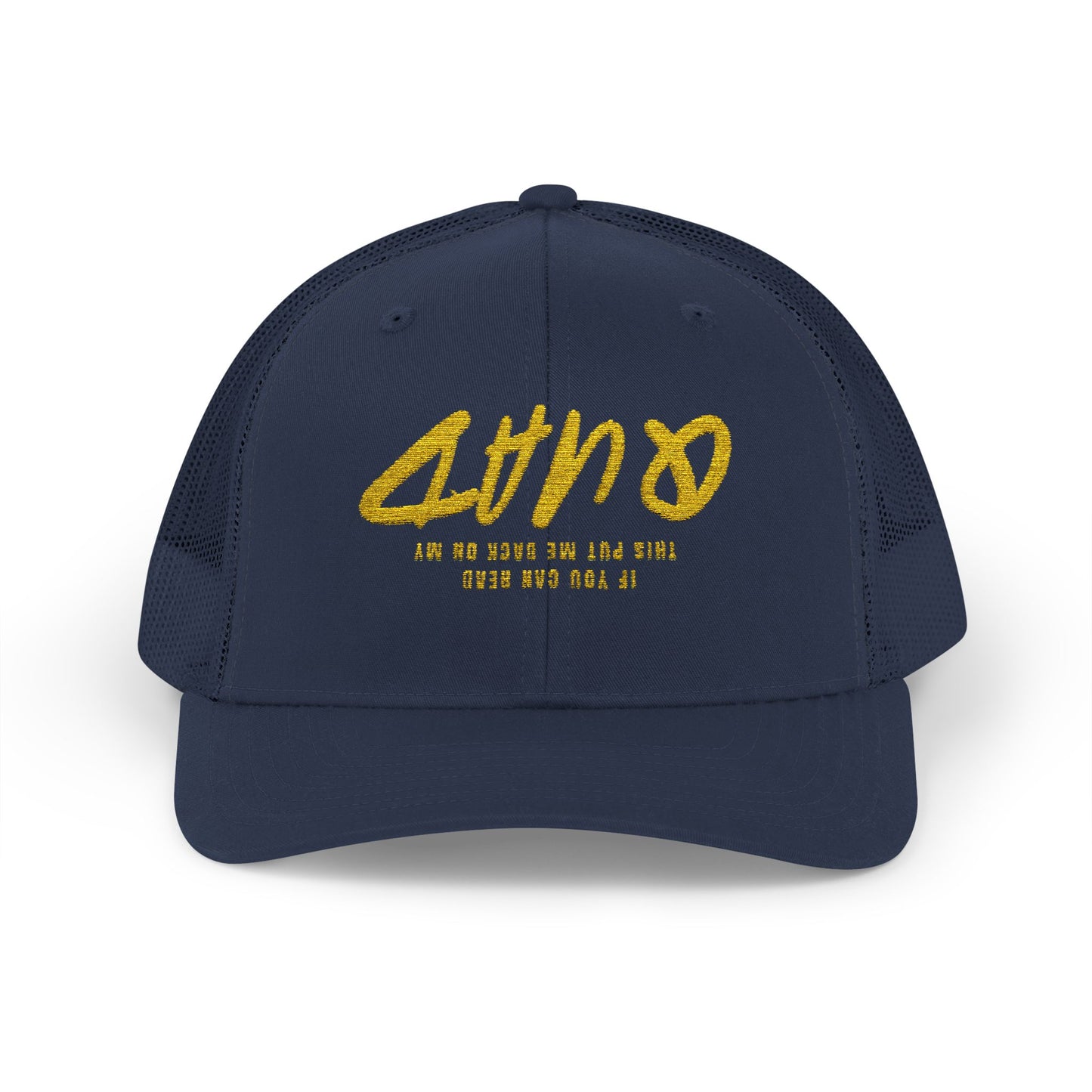Infinity Snapback Trucker Cap "if you can read this put me back on my quad"