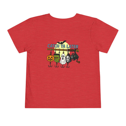 Halloween Toddler "Catch Ya Later " Fishing Tee