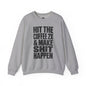 'HIT THE COFFEE 2X AND MAKE SHIT HAPPEN' Fleece Crewneck