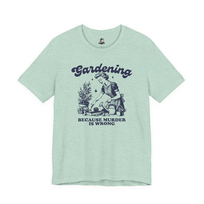 Gardening Humor Tee: "Because Murder Is Wrong" Unisex Jersey Shirt, Funny Gardening T-Shirt, Gift for Gardeners, Plant Lover Apparel, [...]