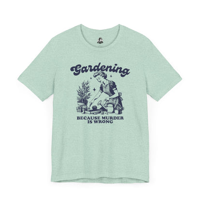 Gardening Humor Tee: "Because Murder Is Wrong" Unisex Jersey Shirt, Funny Gardening T-Shirt, Gift for Gardeners, Plant Lover Apparel, [...]