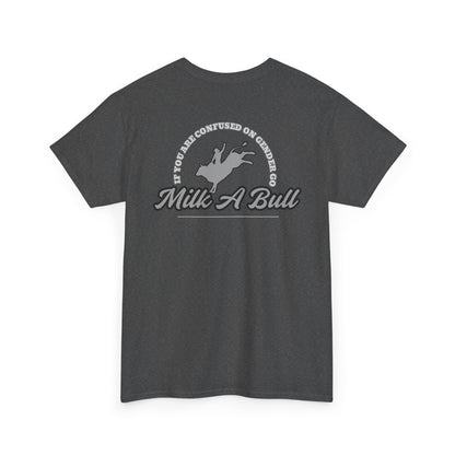 Go Milk a Bull Graphic Tee