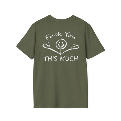 “F U this much” Funny Tee