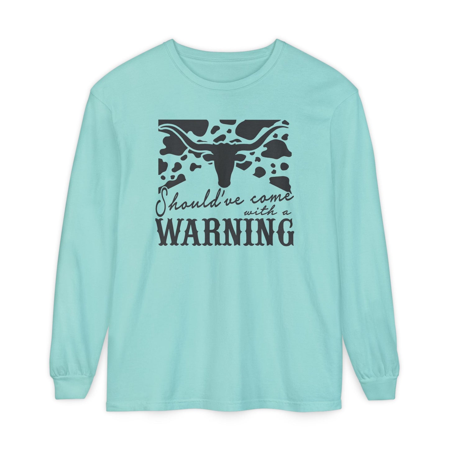 Warning Graphic Unisex Long Sleeve T-Shirt - Casual Cowgirl Vibes