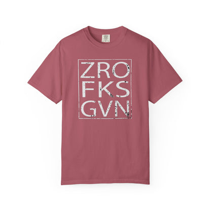 Zero Fcks Given Garment-Dyed T-shirt