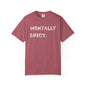 Mentally Spicy Unisex Garment-Dyed T-shirt | Casual Comfort Tee for Creative Minds