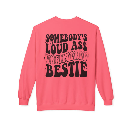 Loud Bestie Sweatshirt, Unfiltered Crewneck, Funny Gift for Friends, Cozy Casual Wear, Humor Apparel, Birthday Gift
