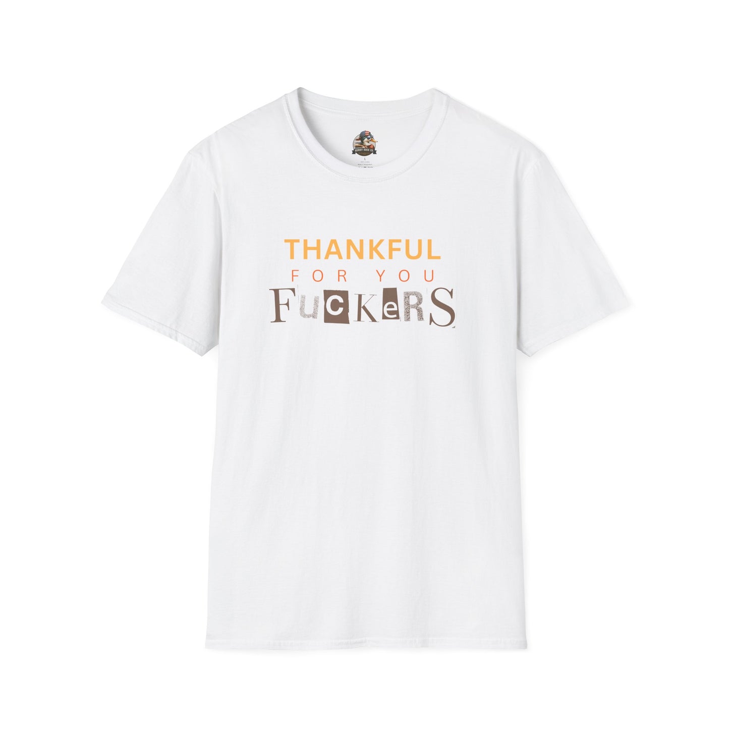 Thankful For You F*ckers Tee