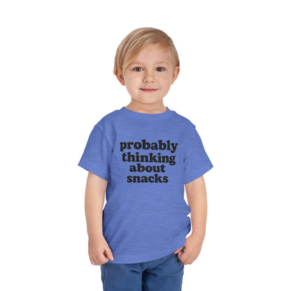 Toddler Tee - "Probably Thinking About Snacks" Cute Kid Graphic Shirt