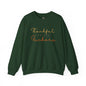 Crewneck Sweatshirt — "Thankful For You Fuckers" Script Thanksgiving Pullover