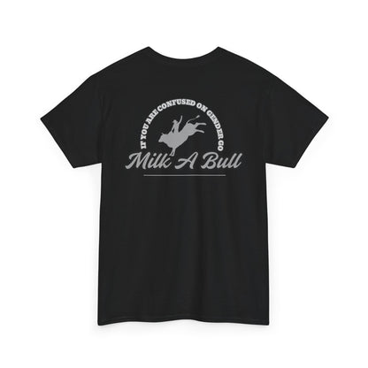 Go Milk a Bull Graphic Tee