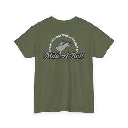 Go Milk a Bull Graphic Tee