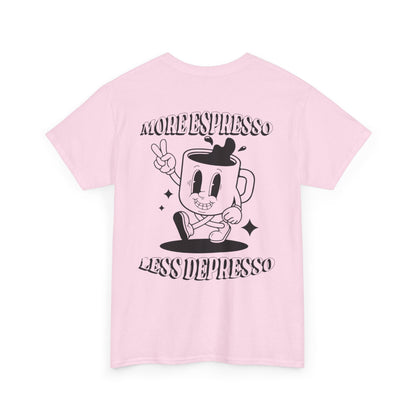 More Espresso Less Depresso Tee | Unisex Heavy Cotton Shirt | Funny Coffee Lover Gift | Casual Wear | Great for Birthdays & Relaxation