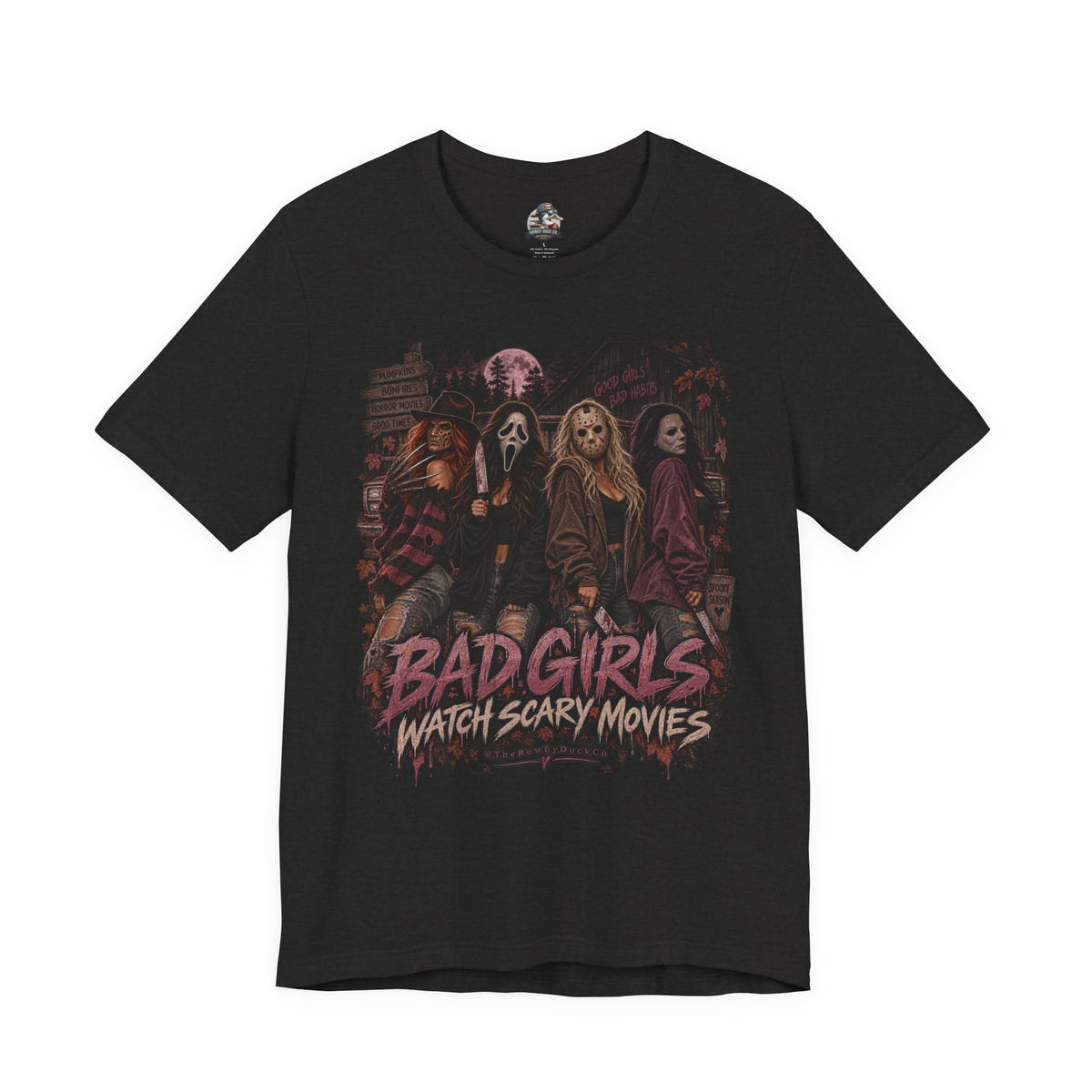Bad Girls Watch Scary Movies Tee