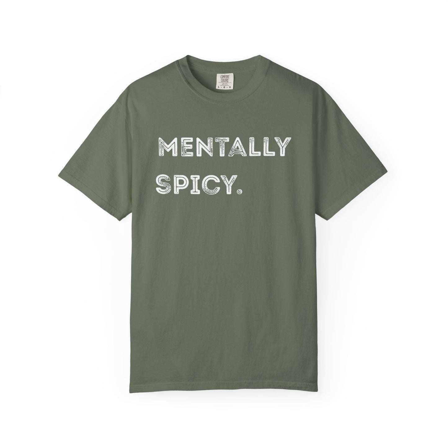 Mentally Spicy Unisex Garment-Dyed T-shirt | Casual Comfort Tee for Creative Minds