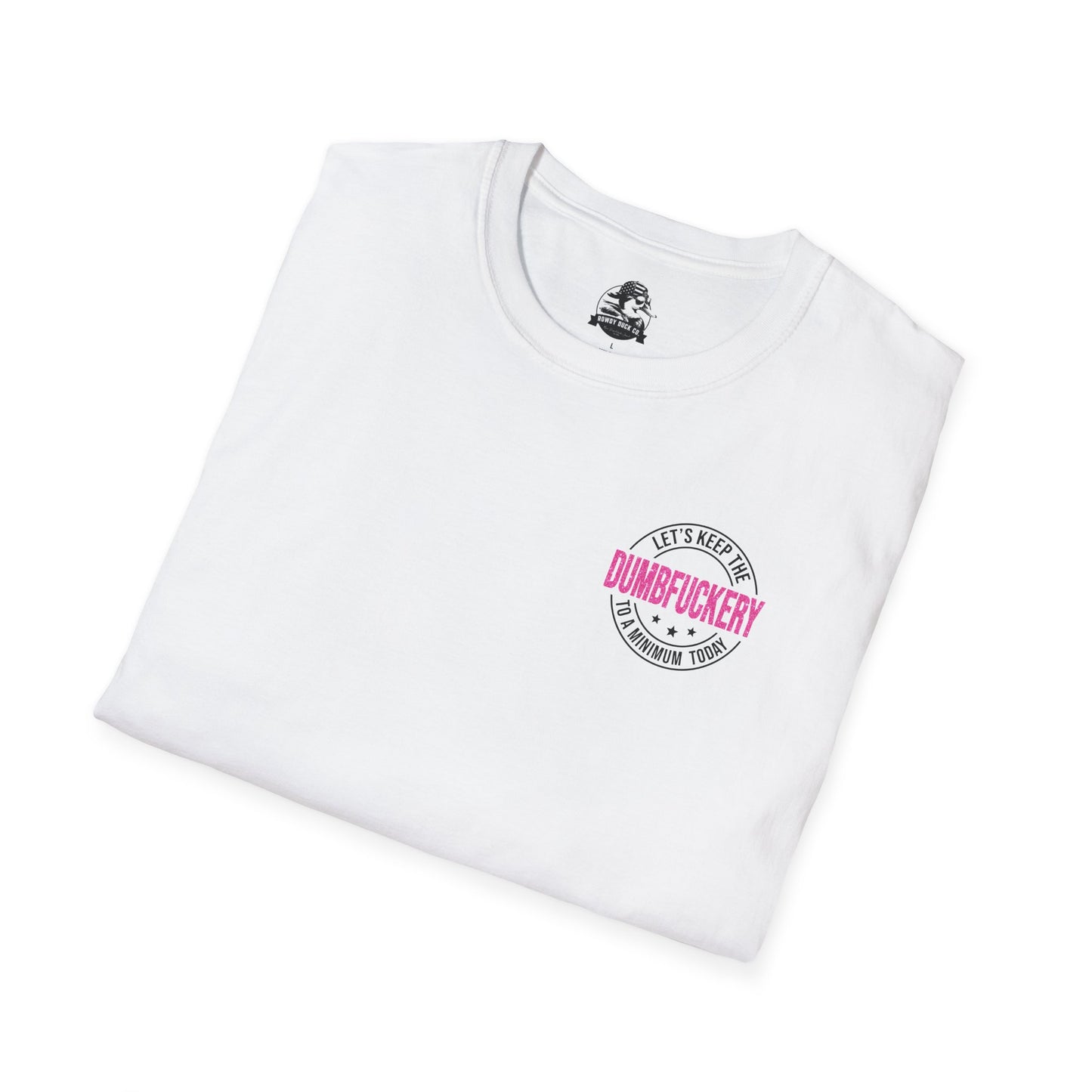 Funny Unisex Softstyle T-Shirt - 'Let's Keep the Dumbfuckery to a Minimum' - Casual Wear, Gift for Friends, Humor Tee, Everyday Style, [...]