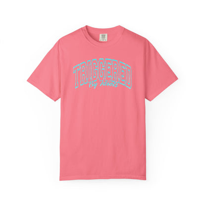Unisex Garment-Dyed T-Shirt - "Triggered By Idiots"
