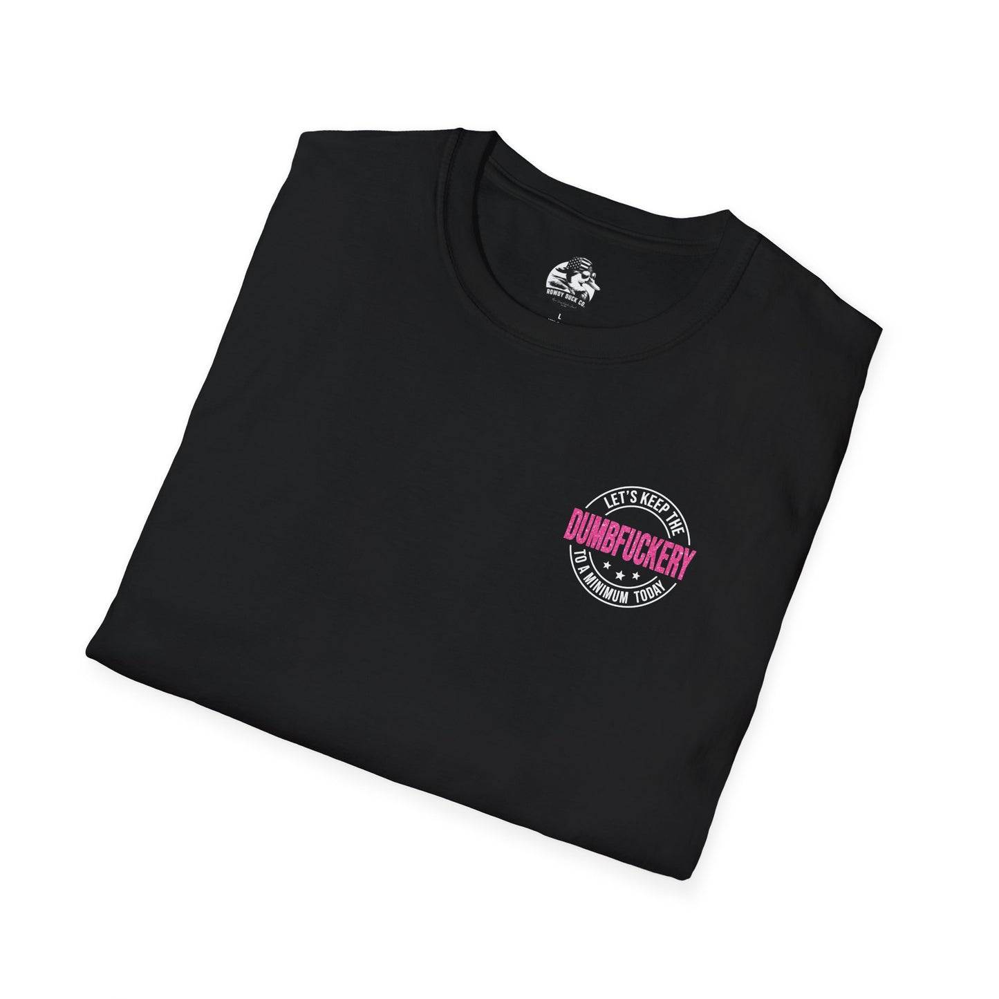 Funny Unisex Softstyle T-Shirt - 'Let's Keep the Dumbfuckery to a Minimum' - Casual Wear, Gift for Friends, Humor Tee, Everyday Style, [...]