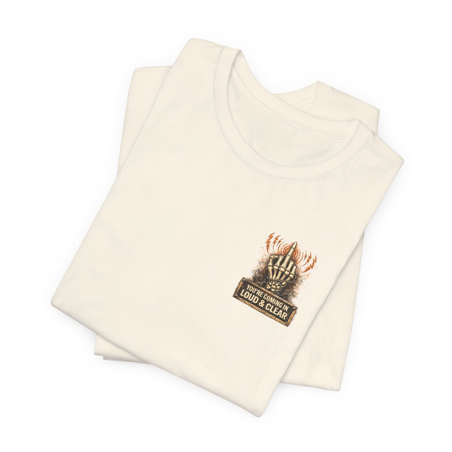 Graphic Tee — "This Is My Asshole Antenna" Loud & Clear Skeleton Hand Shirt