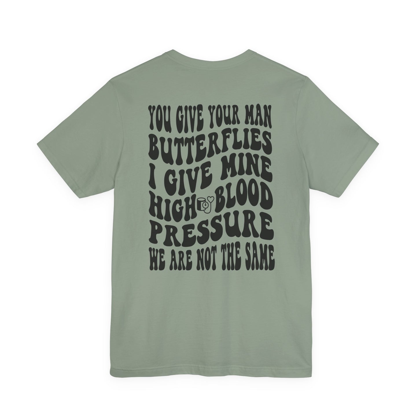 High Blood Pressure Tee, Fun Unisex T-Shirt, Whimsical Short Sleeve Shirt, Gift for Friends, Casual Everyday Wear